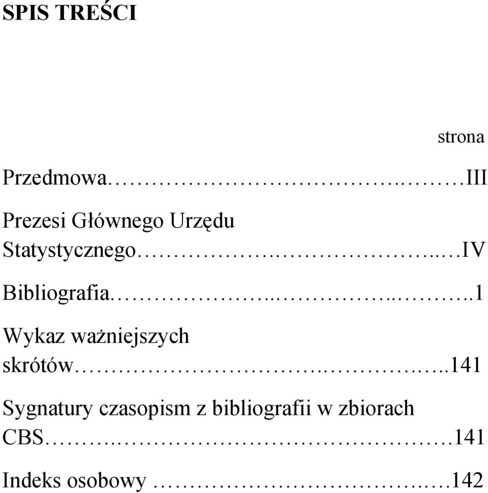 .. IV Bibliografia......1 Wykaz ważniejszych skrótów.