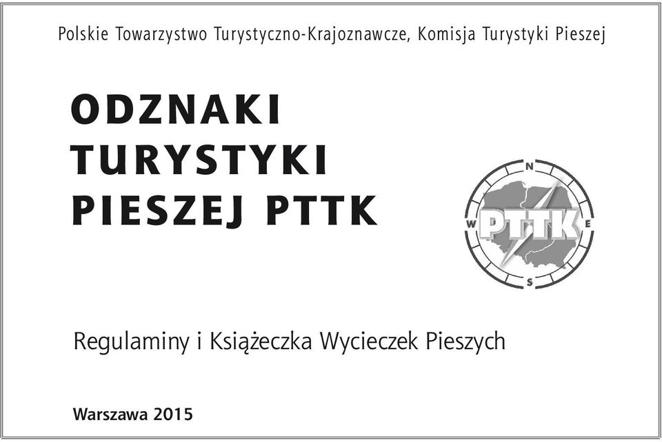 Turystyki Pieszej ODZNAKI TURYSTYKI