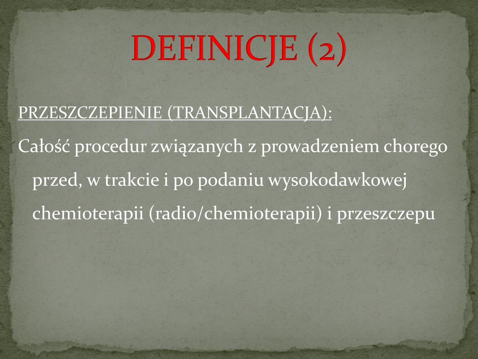 przed, w trakcie i po podaniu wysokodawkowej