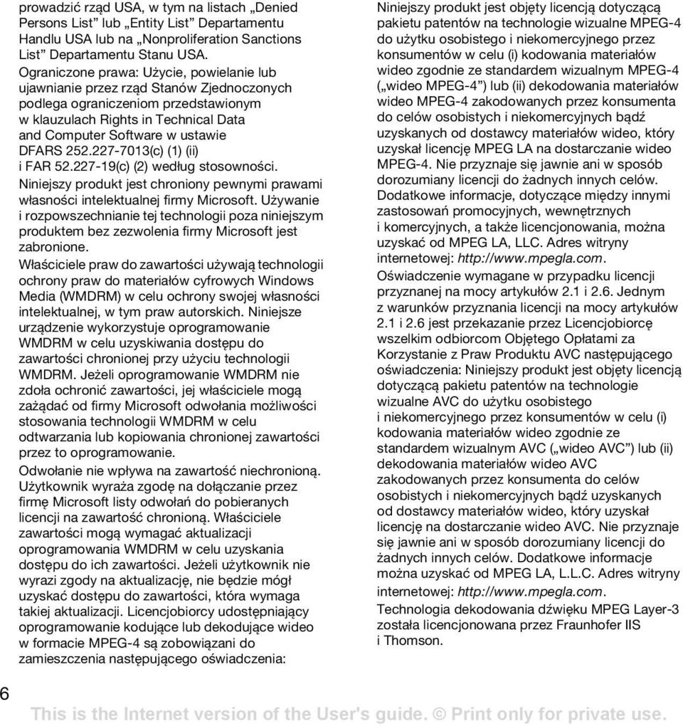 252.227-7013(c) (1) (ii) i FAR 52.227-19(c) (2) według stosowności. Niniejszy produkt jest chroniony pewnymi prawami własności intelektualnej firmy Microsoft.