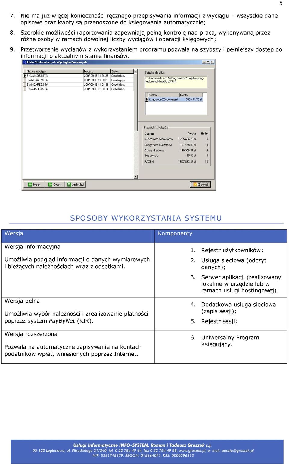 Przetworzenie wyciągów z wykorzystaniem programu pozwala na szybszy i pełniejszy dostęp do informacji o aktualnym stanie finansów.