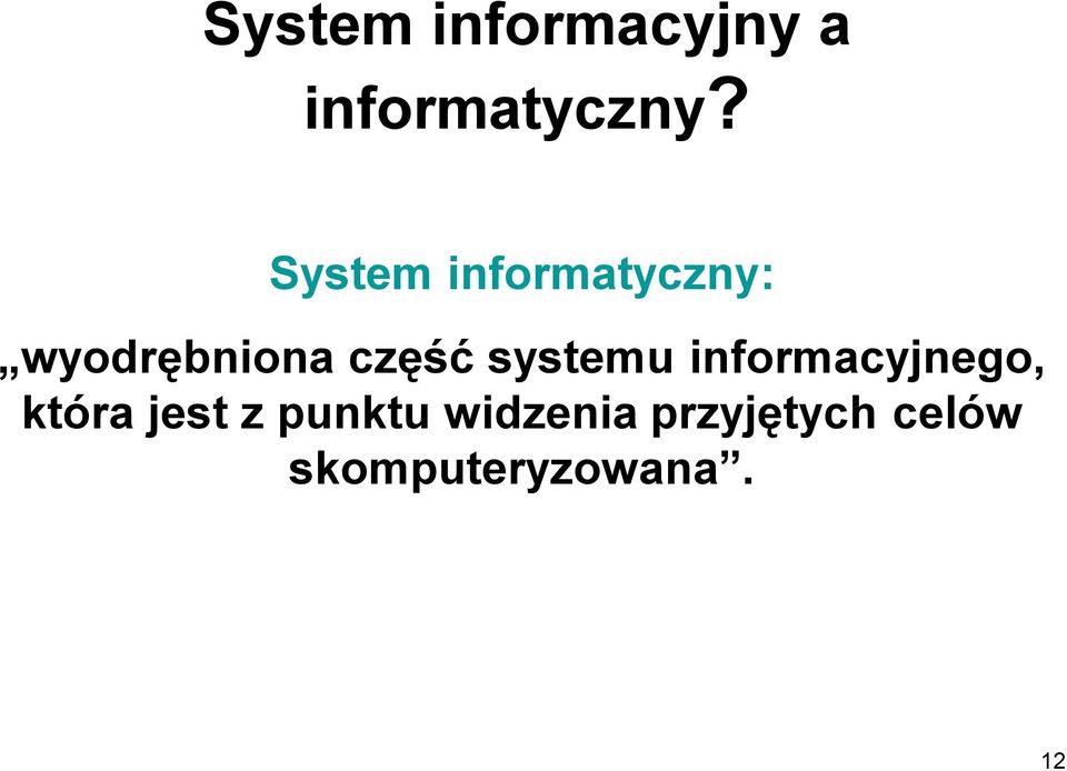 systemu informacyjnego, która jest z