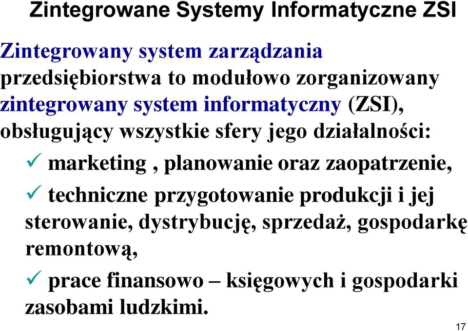 działalności: marketing, planowanie oraz zaopatrzenie, techniczne przygotowanie produkcji i jej