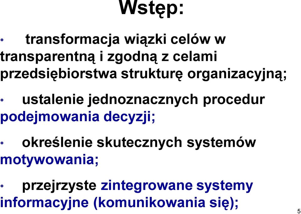 procedur podejmowania decyzji; określenie skutecznych systemów