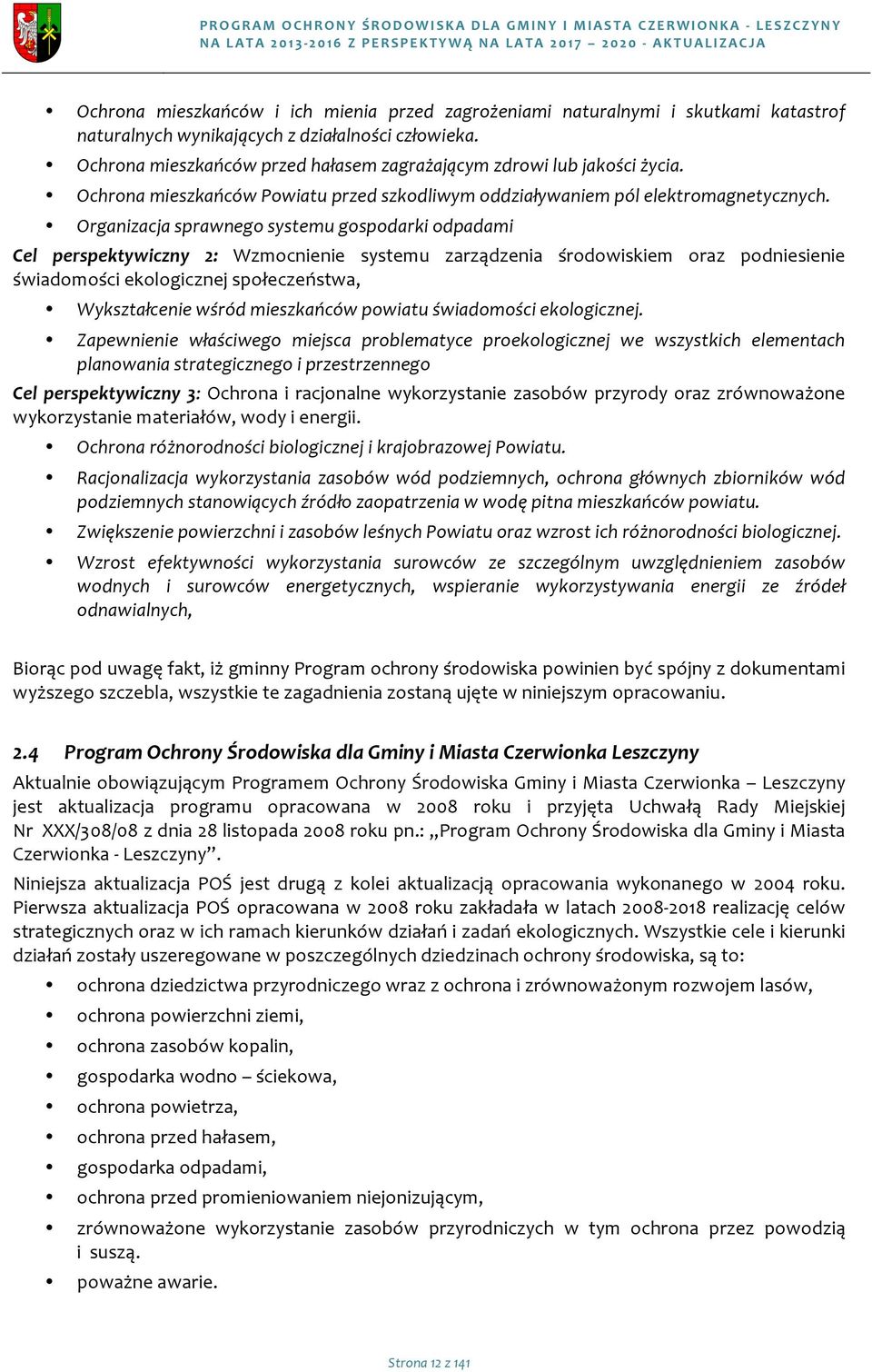 Organizacjasprawnegsystemugspdarkidpadami Cel' perspektywiczny' 2: Wzmcnienie systemu zarządzenia śrdwiskiem raz pdniesienie świadmścieklgicznejspłeczeństwa