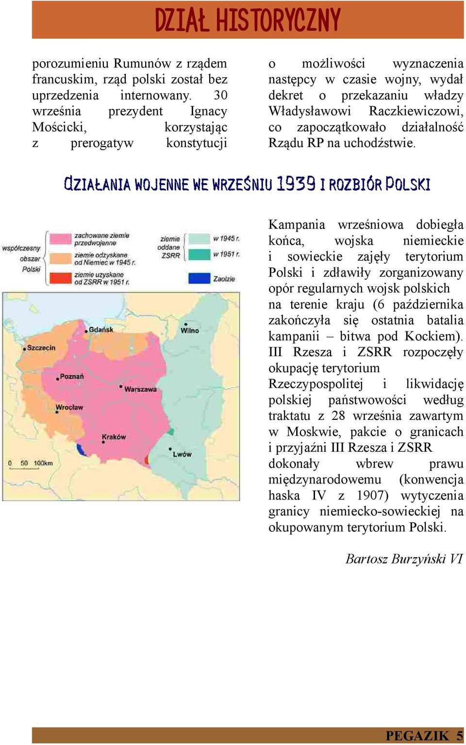 zapoczątkowało działalność Rządu RP na uchodźstwie.