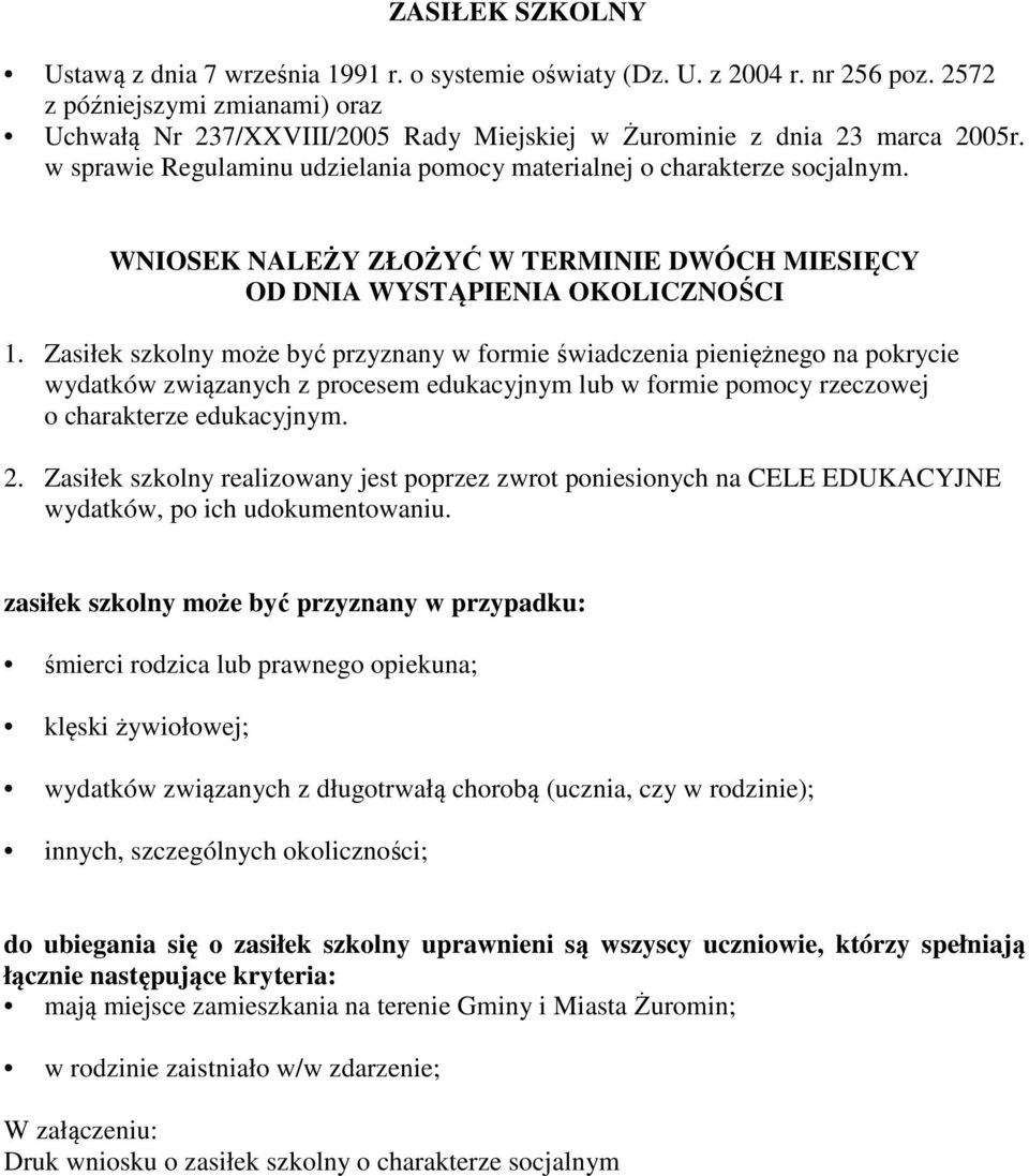 WNIOSEK NALEŻY ZŁOŻYĆ W TERMINIE DWÓCH MIESIĘCY OD DNIA WYSTĄPIENIA OKOLICZNOŚCI 1.