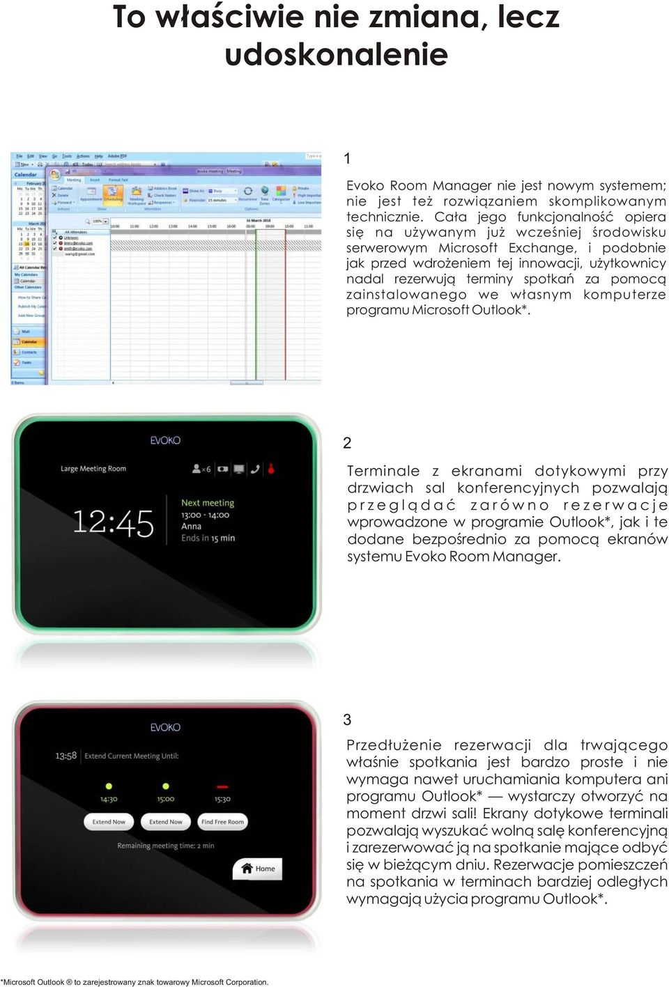 pomocą zainstalowanego we własnym komputerze programu Microsoft Outlook*.
