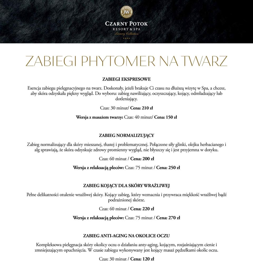 Czas: 30 minut/ Cena: 210 zł Wersja z masażem twarzy: Czas: 40 minut/ Cena: 150 zł ZABIEG NORMALIZUJĄCY Zabieg normalizujący dla skóry mieszanej, tłustej i problematycznej.