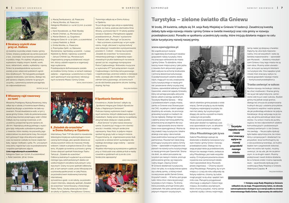 Śmieci te prawdopodobnie wyrzucone zostały przez właścicieli pobliskich ogródków działkowych.