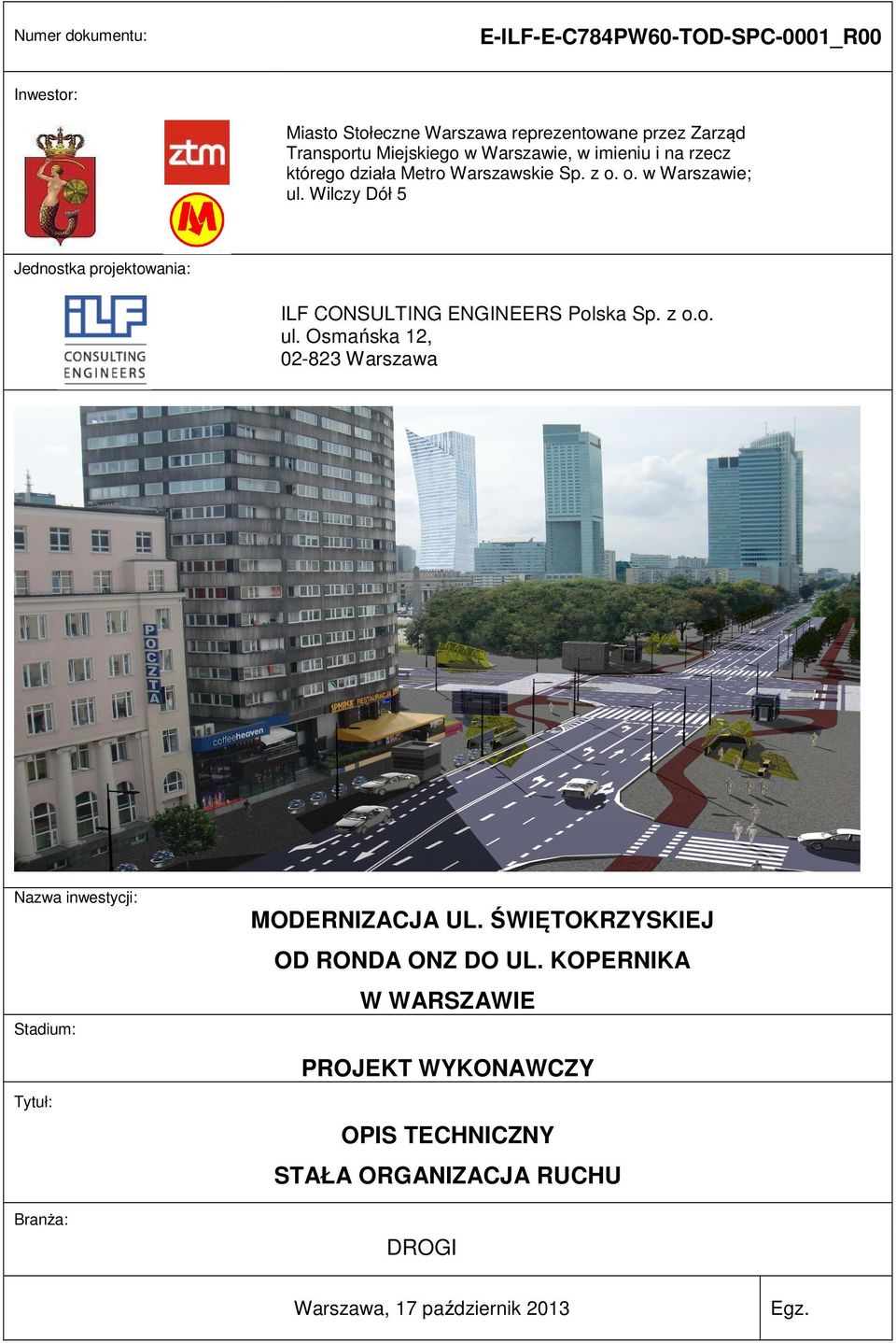 Wilczy Dół 5 Jednostka projektowania: ILF CONSULTING ENGINEERS Polska Sp. z o.o. ul.