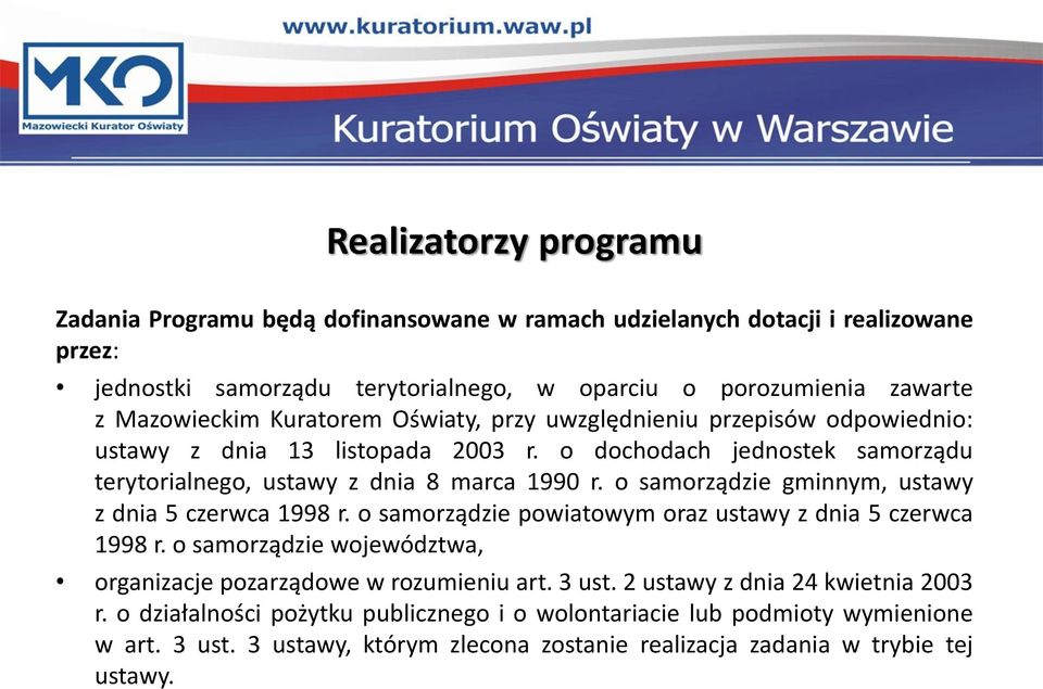 o samorządzie gminnym, ustawy z dnia 5 czerwca 1998 r. o samorządzie powiatowym oraz ustawy z dnia 5 czerwca 1998 r. o samorządzie województwa, organizacje pozarządowe w rozumieniu art.