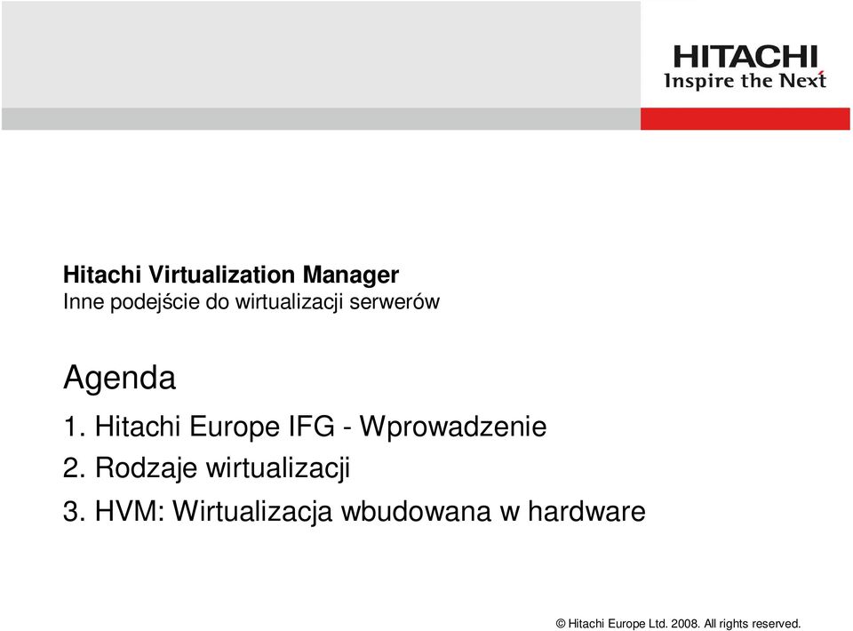 Hitachi Europe IFG - Wprowadzenie 2.