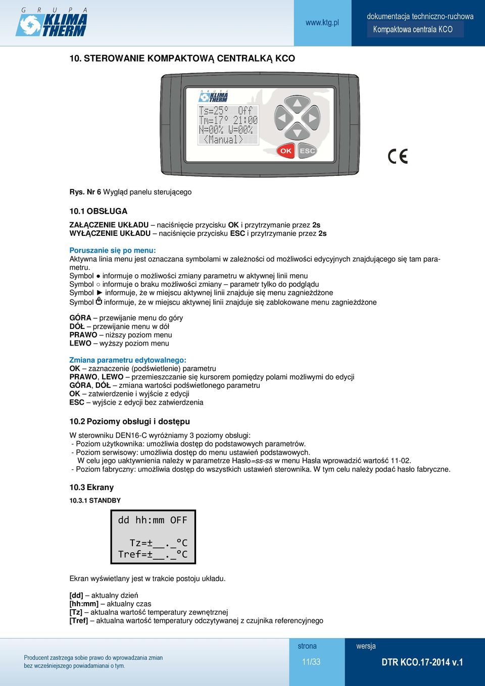 oznaczana symbolami w zależności od możliwości edycyjnych znajdującego się tam parametru.