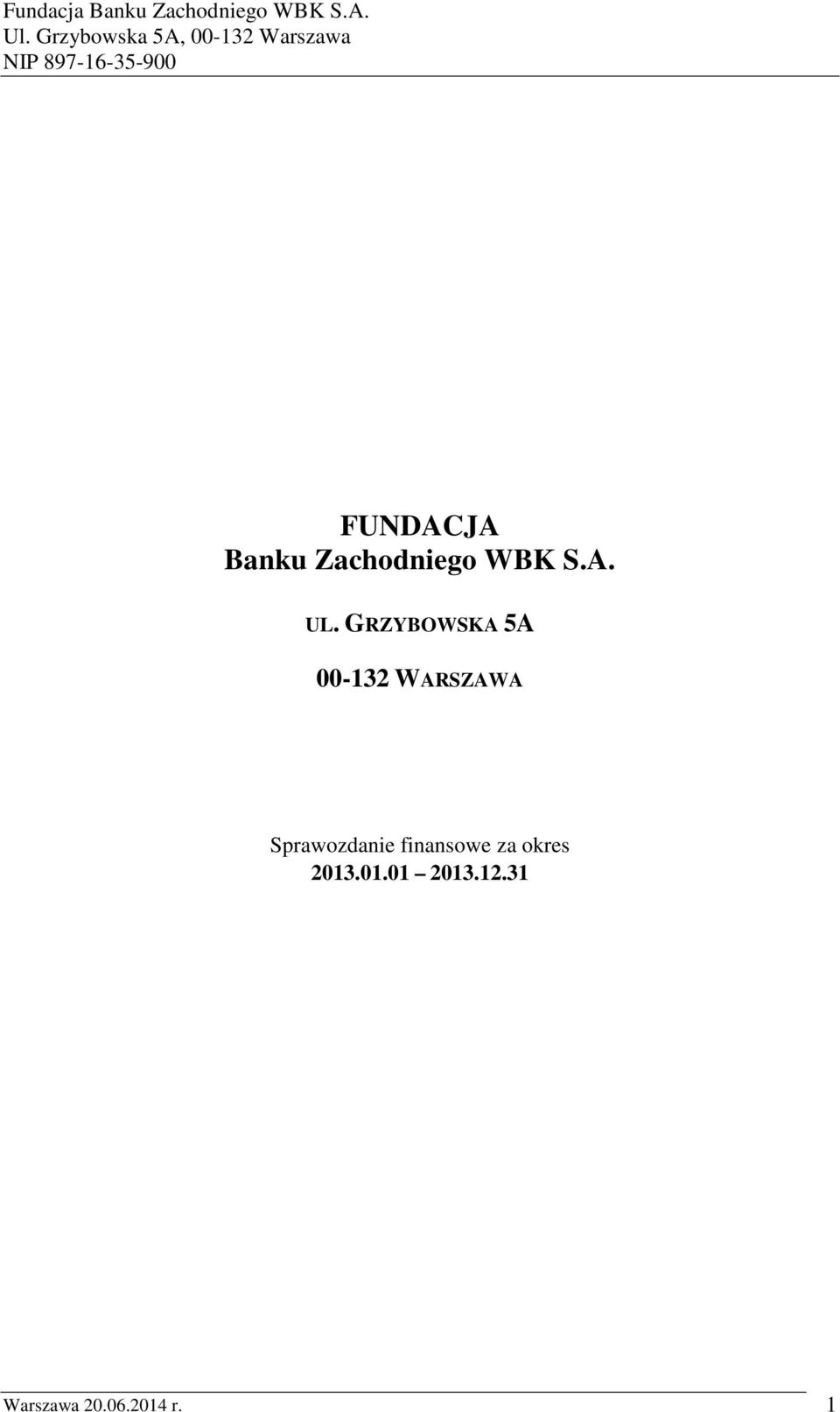 Sprawozdanie finansowe za okres 2013.