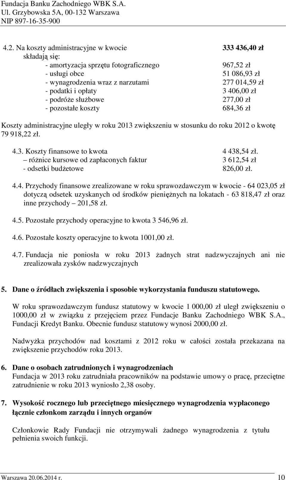 róŝnice kursowe od zapłaconych faktur 3 612,54 