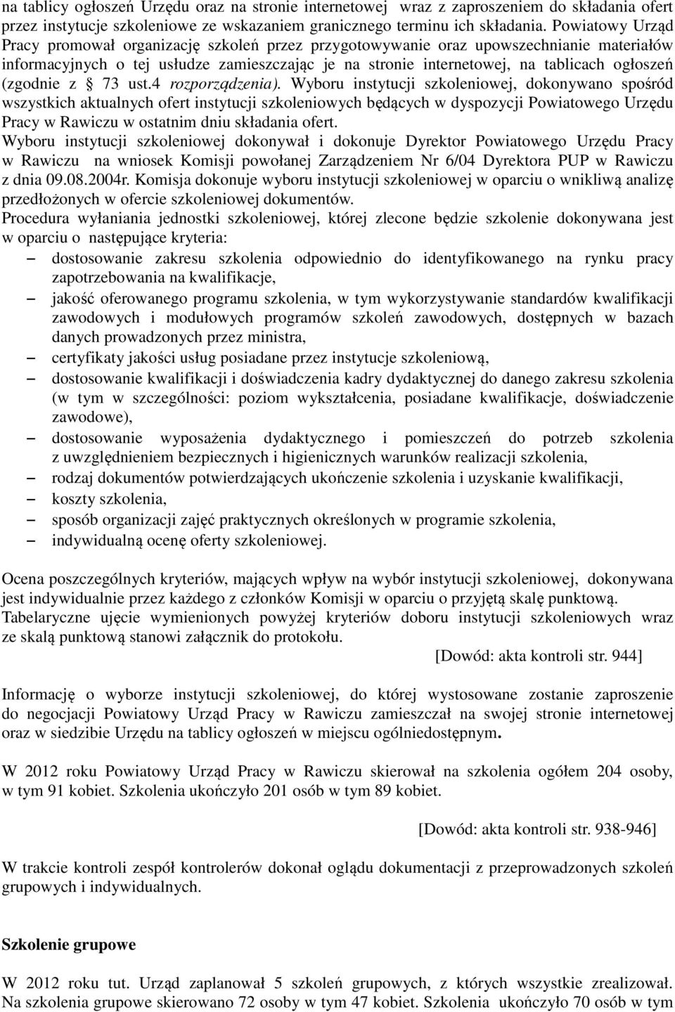 (zgodnie z 73 ust.4 rozporządzenia).