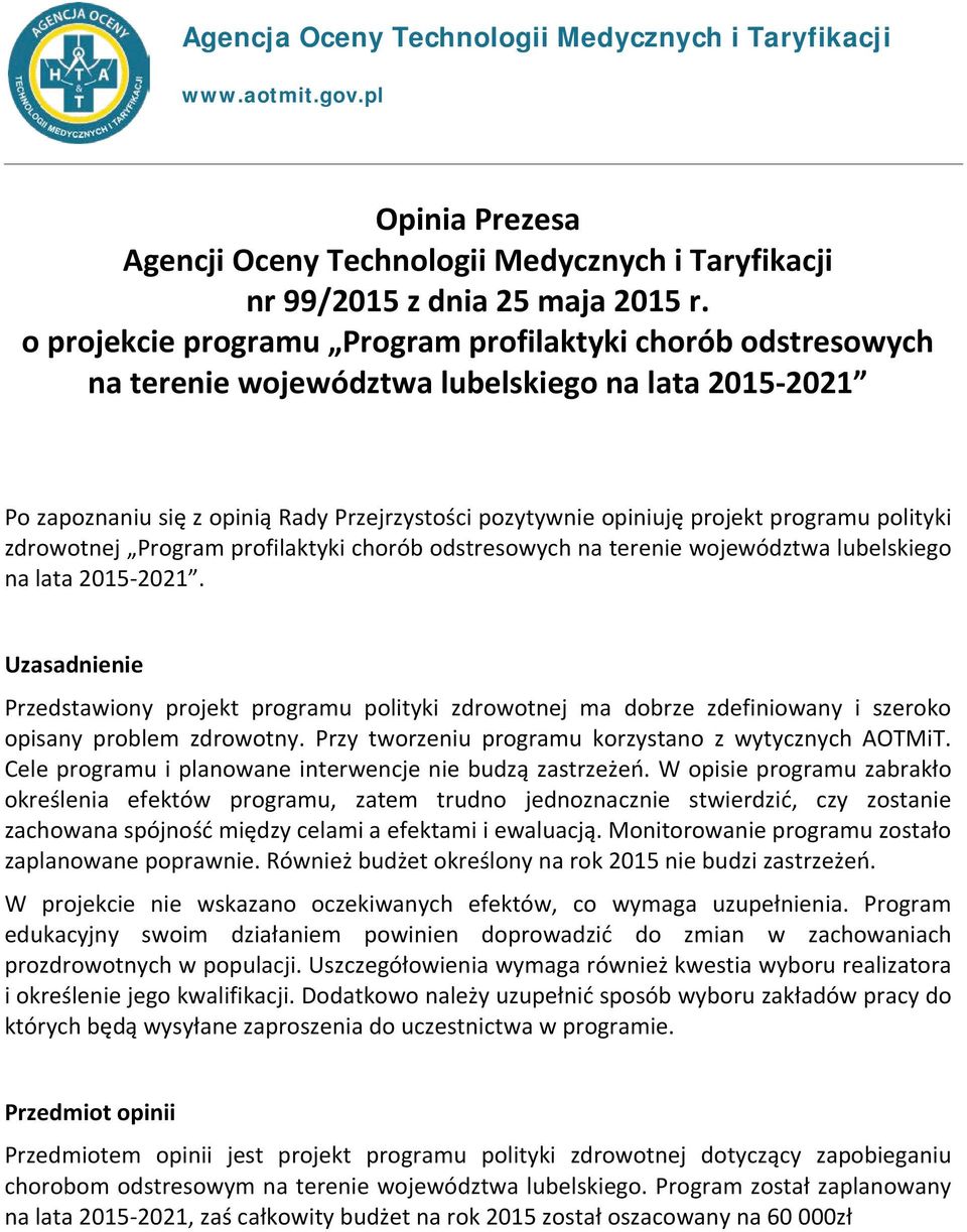 polityki zdrowotnej Program profilaktyki chorób odstresowych na terenie województwa lubelskiego na lata 2015-2021.