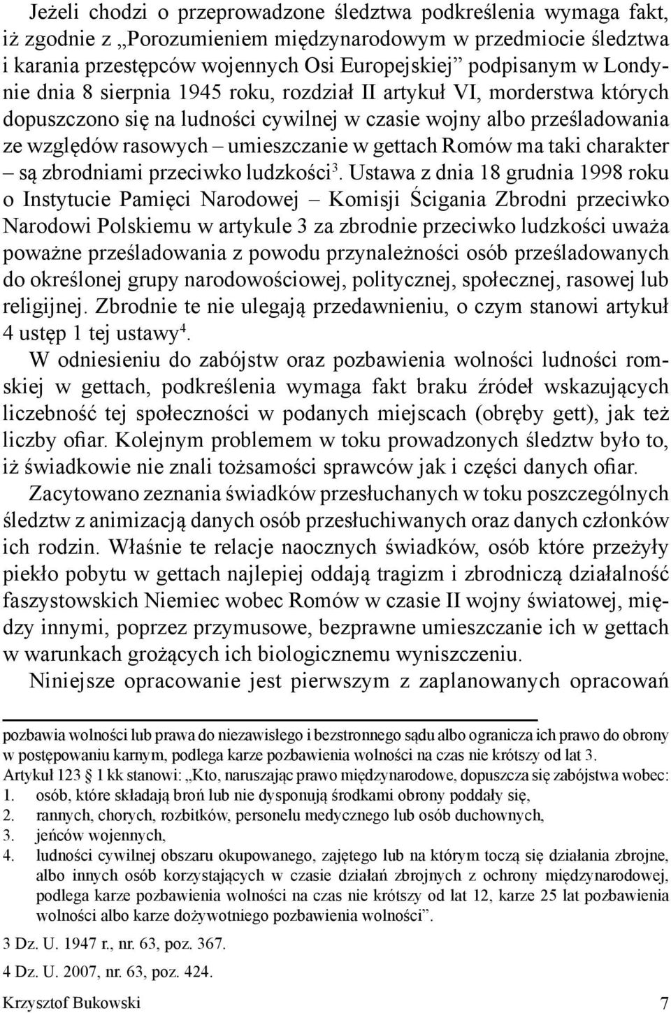 Romów ma taki charakter są zbrodniami przeciwko ludzkości 3.