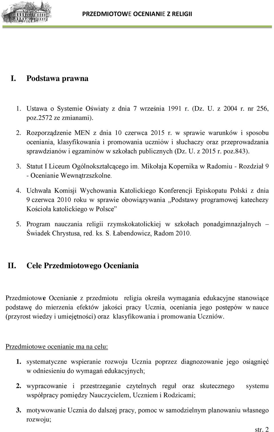 Statut I Liceum Ogólnokształcącego im. Mikołaja Kopernika w Radomiu - Rozdział 9 - Ocenianie Wewnątrzszkolne. 4.