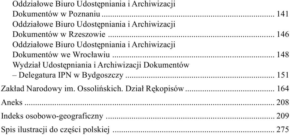 .. 146 Oddzia³owe Biuro Udostêpniania i Archiwizacji Dokumentów we Wroc³awiu.