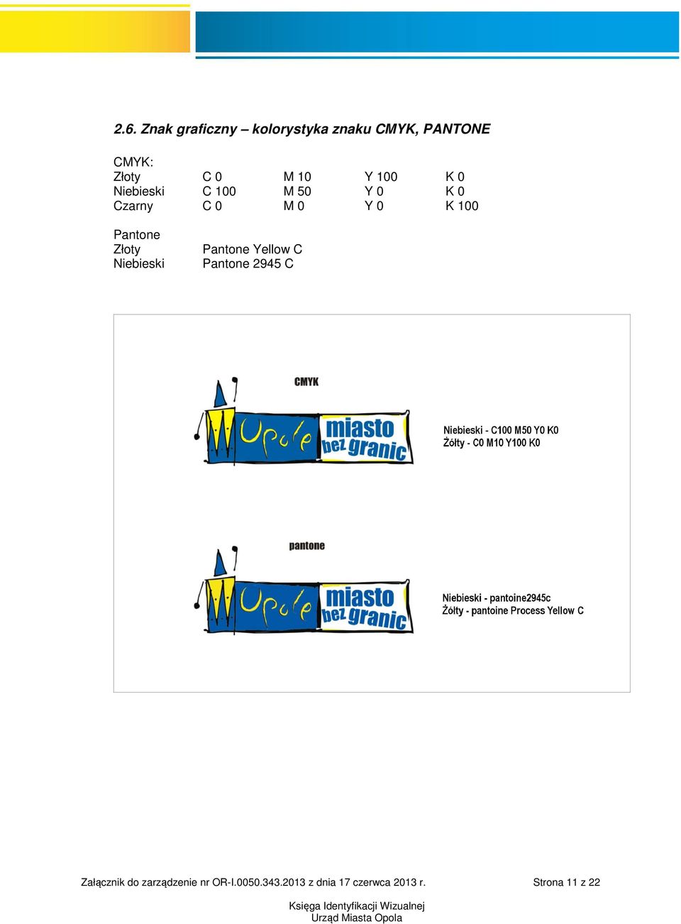 Pantone Złoty Niebieski Pantone Yellow C Pantone 2945 C Załącznik do