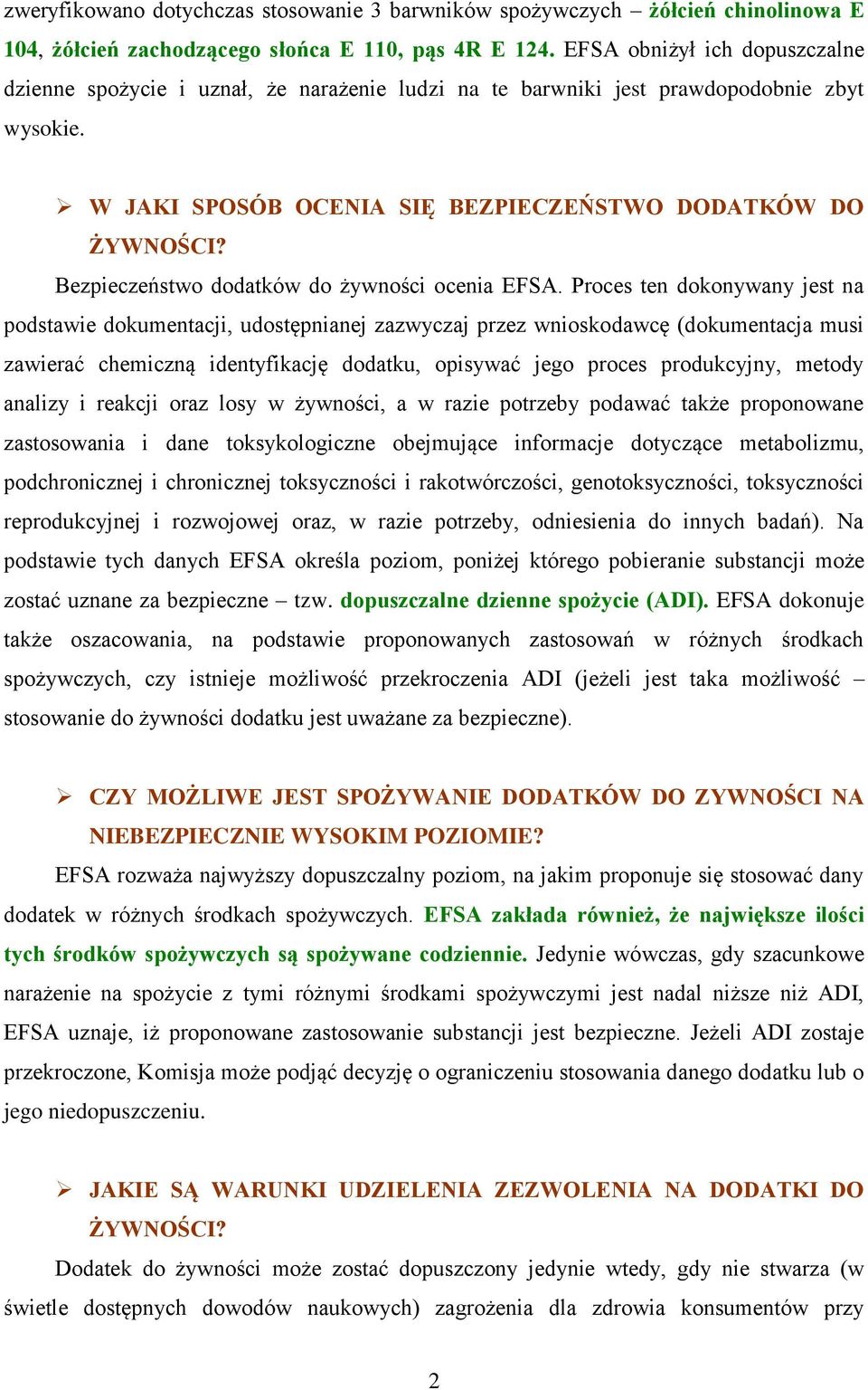Bezpieczeństwo dodatków do żywności ocenia EFSA.