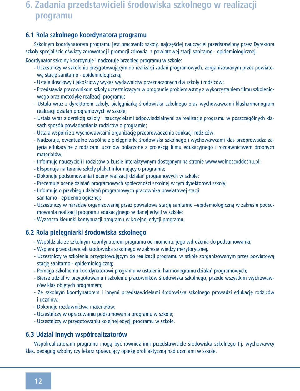 zdrowia z powiatowej stacji sanitarno - epidemiologicznej.