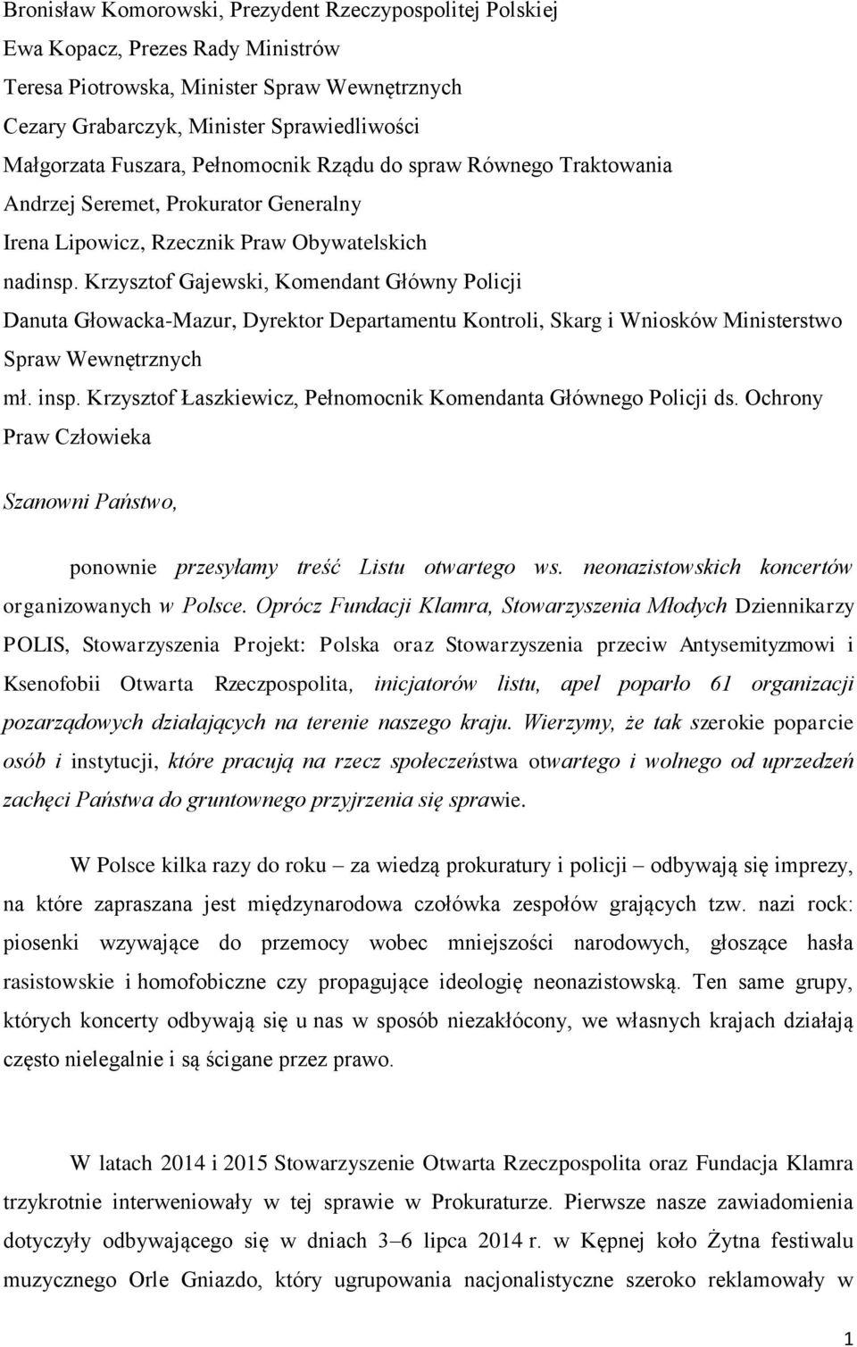 Krzysztof Gajewski, Komendant Główny Policji Danuta Głowacka-Mazur, Dyrektor Departamentu Kontroli, Skarg i Wniosków Ministerstwo Spraw Wewnętrznych mł. insp.