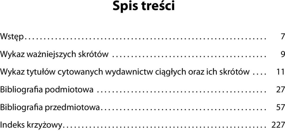 ... 11 Bibliografia podmiotowa............................................. 27 Bibliografia przedmiotowa.
