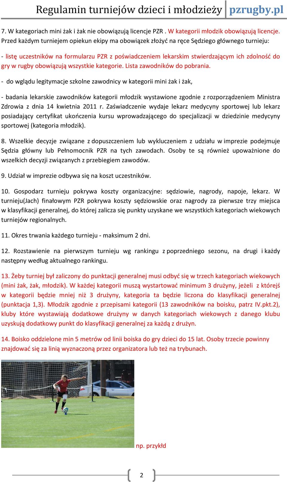 rugby obowiązują wszystkie kategorie. Lista zawodników do pobrania.