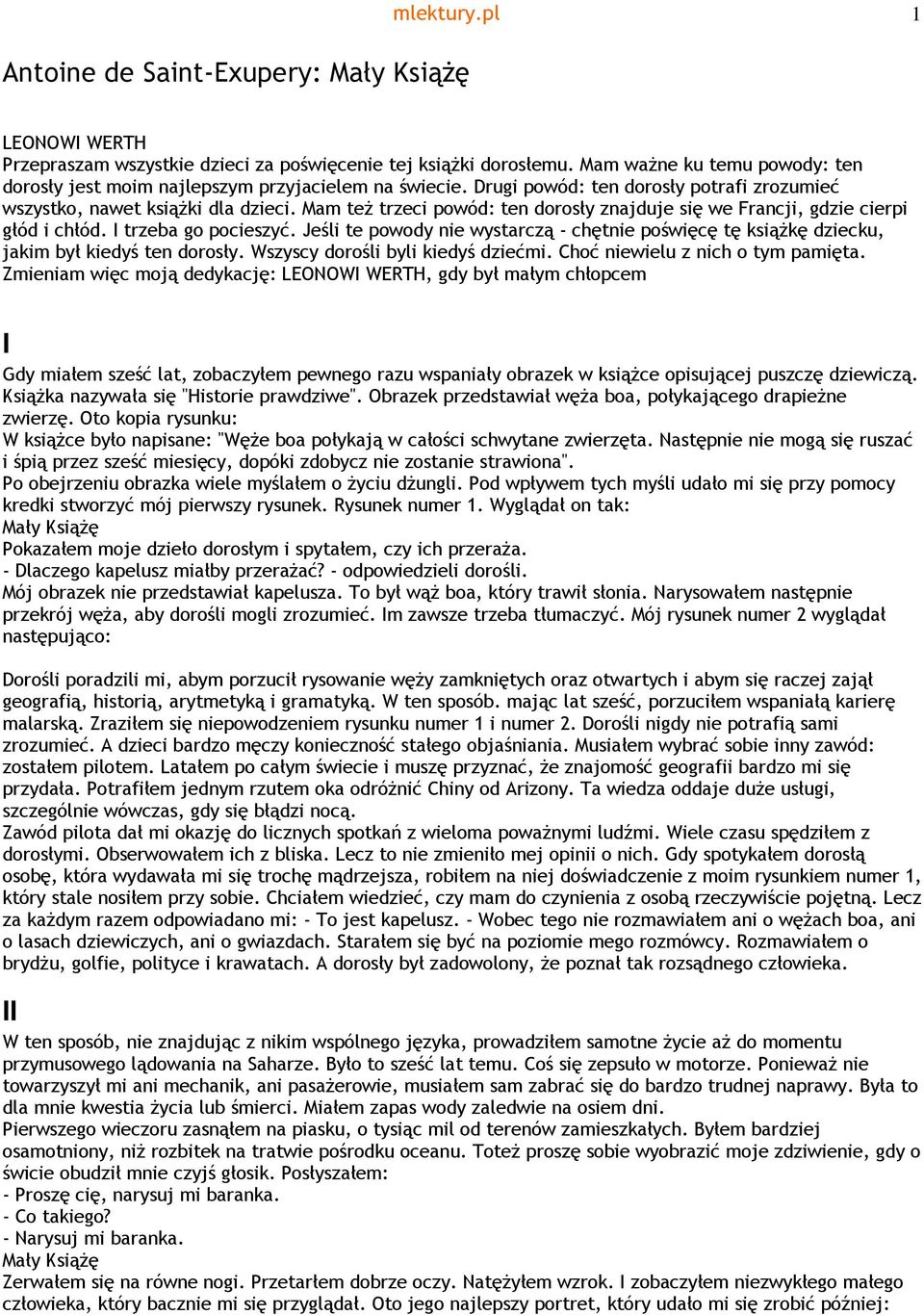 Mam teŝ trzeci powód: ten dorosły znajduje się we Francji, gdzie cierpi głód i chłód. I trzeba go pocieszyć.