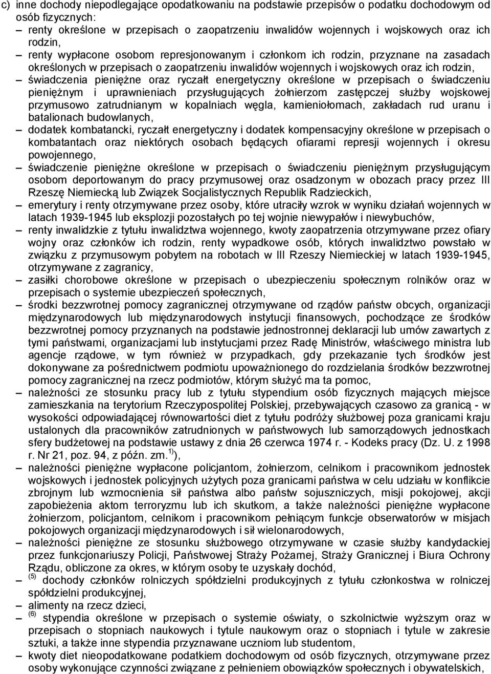 pieniężne oraz ryczałt energetyczny określone w przepisach o świadczeniu pieniężnym i uprawnieniach przysługujących żołnierzom zastępczej służby wojskowej przymusowo zatrudnianym w kopalniach węgla,