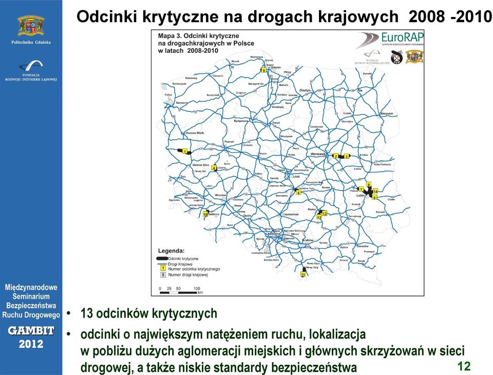 lokalizacja w pobliżu dużych aglomeracji miejskich i głównych