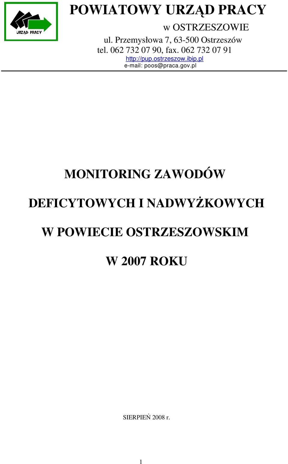 062 732 07 91 http://pup.ostrzeszow.ibip.pl e-mail: poos@praca.gov.