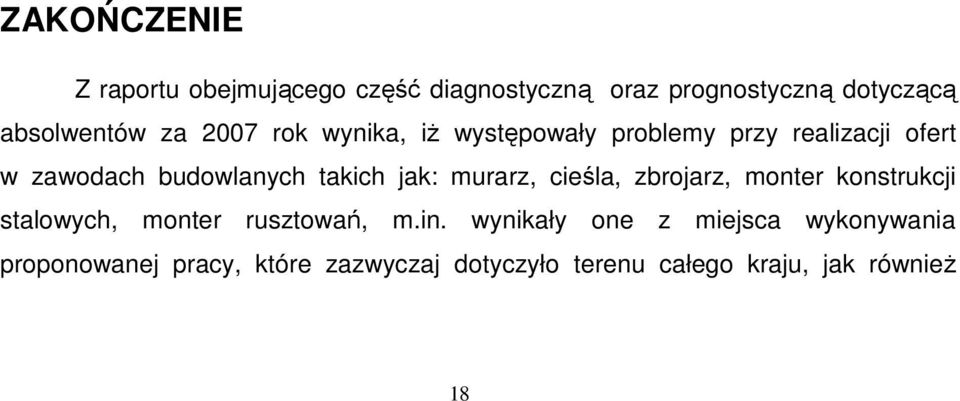 murarz, cieśla, zbrojarz, monter konstrukcji stalowych, monter rusztowań, m.in.