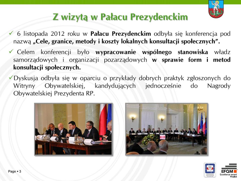 Celem konferencji było wypracowanie wspólnego stanowiska władz samorządowych i organizacji pozarządowych w sprawie form i