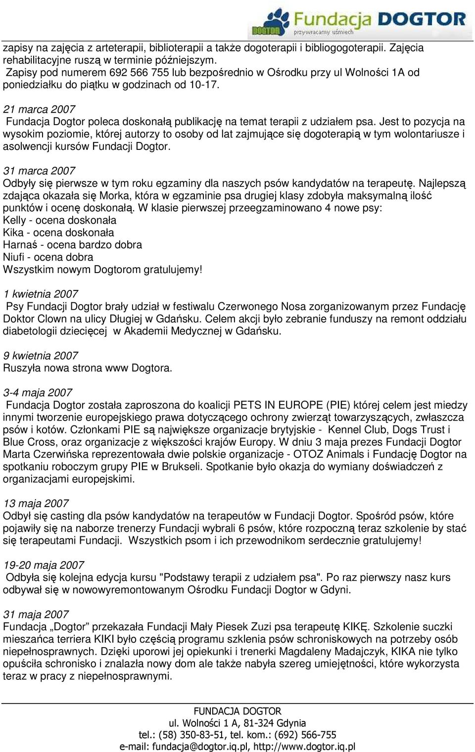 21 marca 2007 Fundacja Dogtor poleca doskonałą publikację na temat terapii z udziałem psa.