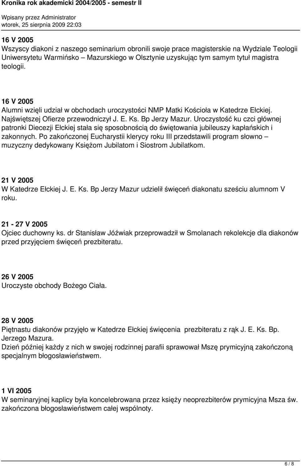 Uroczystość ku czci głównej patronki Diecezji Ełckiej stała się sposobnością do świętowania jubileuszy kapłańskich i zakonnych.