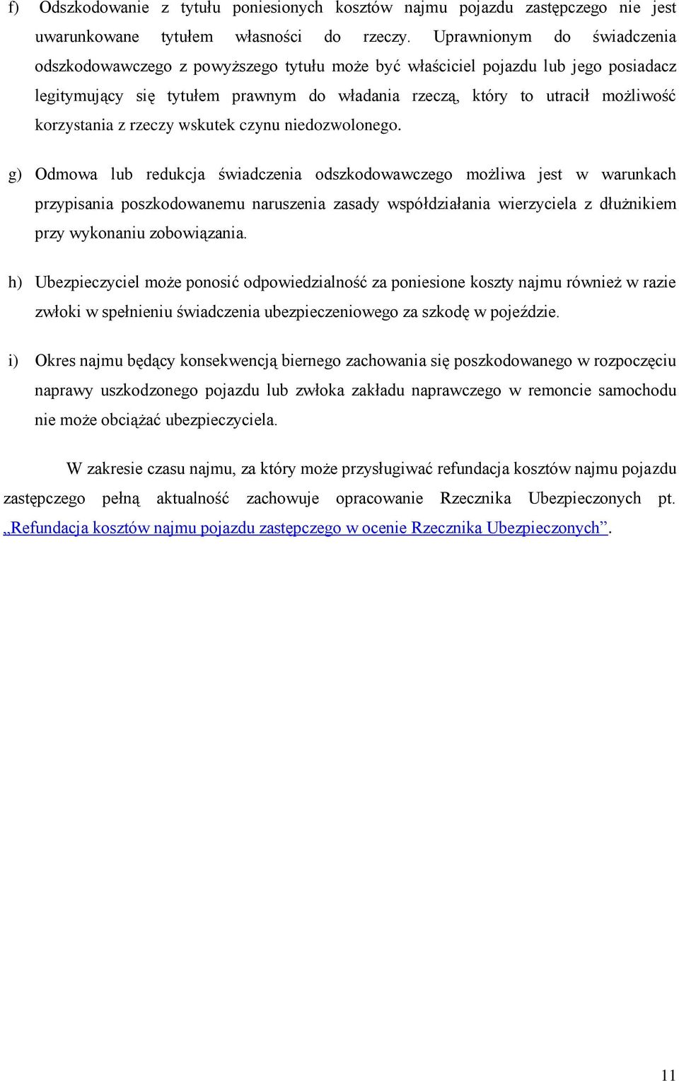 korzystania z rzeczy wskutek czynu niedozwolonego.