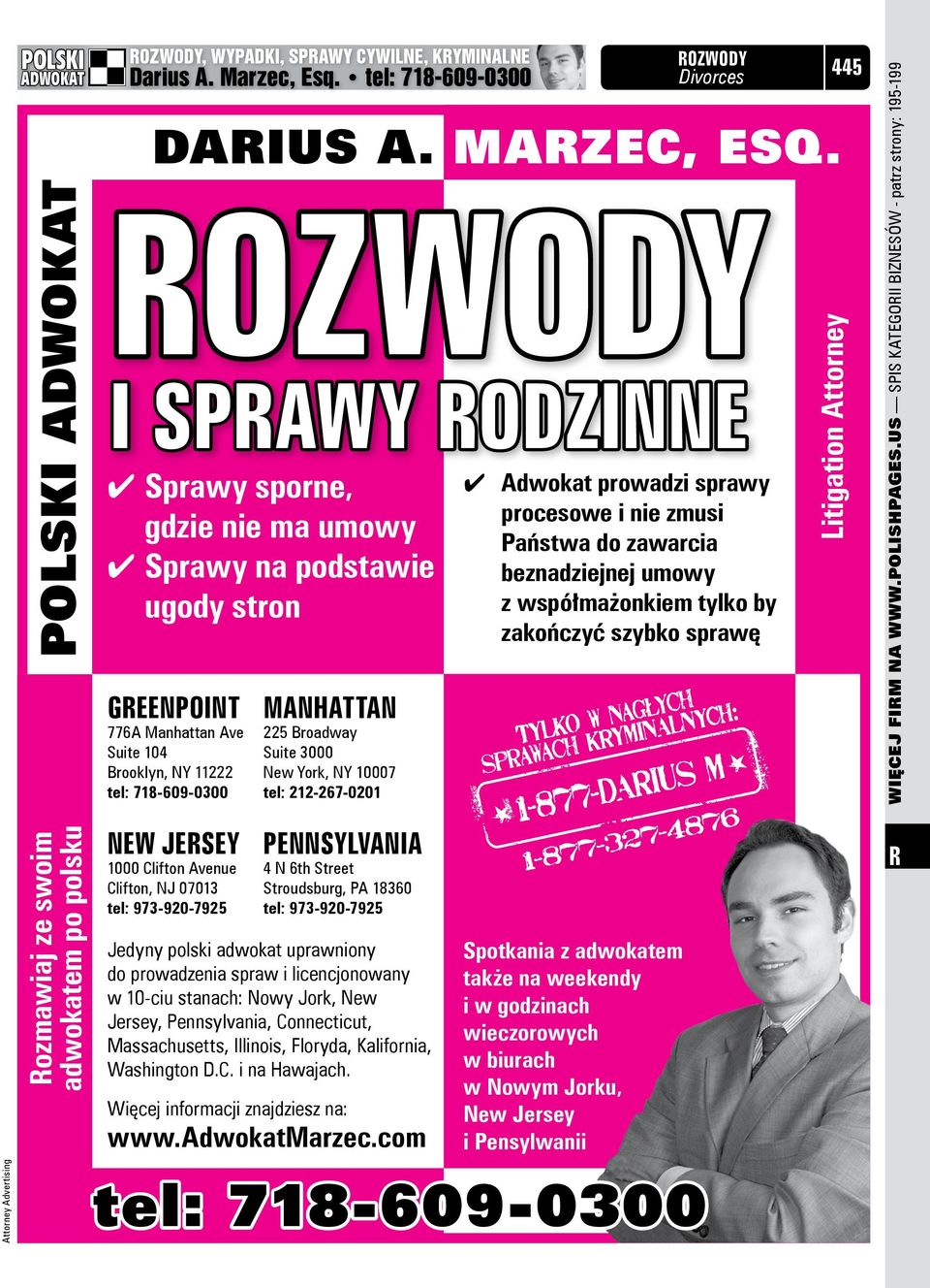 OZWODY I SPAWY ODZINNE GEENPOINT 776A Manhattan Ave Suite 104 Brooklyn, NY 11222 tel: 718-609-0300 MANHATTAN 225 Broadway Suite 3000 New York, NY 10007 tel: 212-267-0201 4 Adwokat prowadzi sprawy