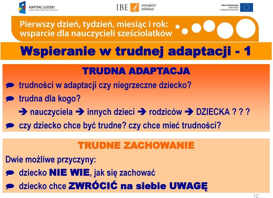 ?? czy dziecko chce być trudne? czy chce mieć trudności?