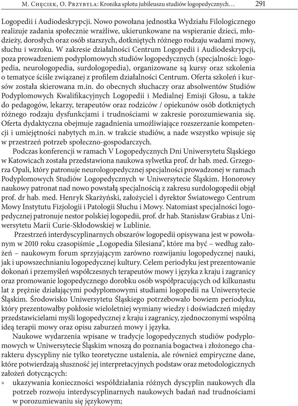 mowy, słuchu i wzroku.