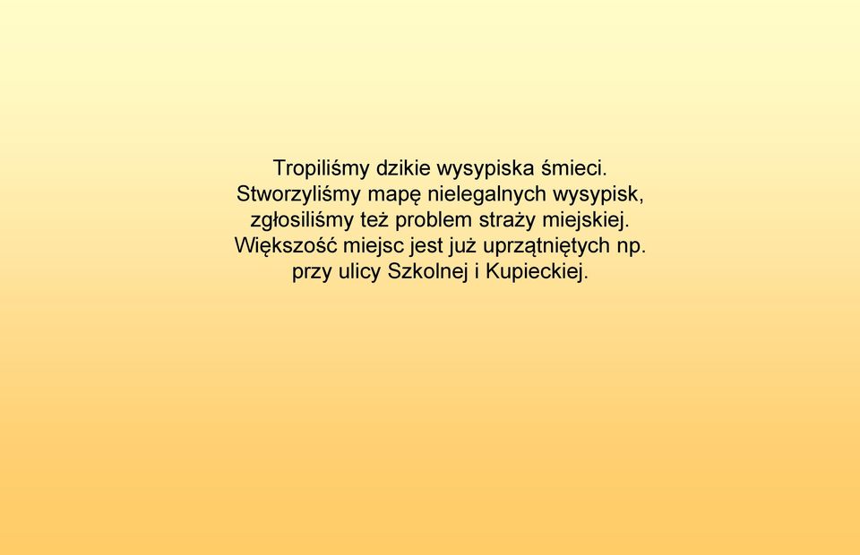 zgłosiliśmy też problem straży miejskiej.