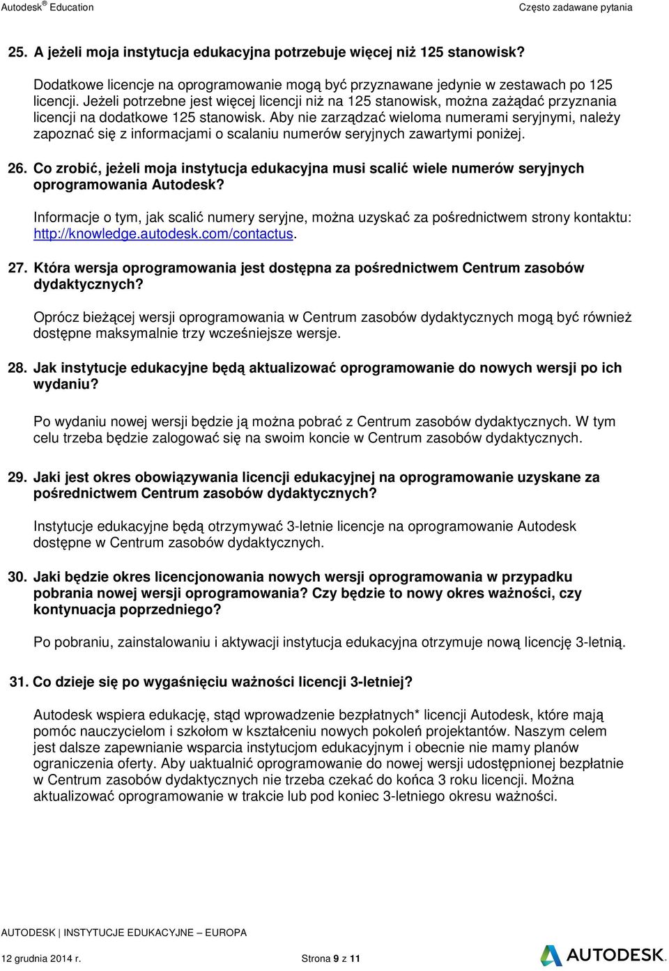 Aby nie zarzdza wieloma numerami seryjnymi, naley zapozna si z informacjami o scalaniu numerów seryjnych zawartymi poniej. 26.