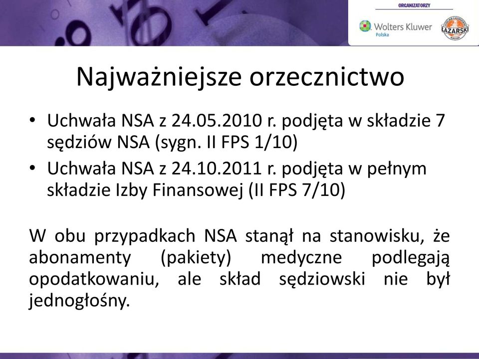 podjęta w pełnym składzie Izby Finansowej (II FPS 7/10) W obu przypadkach NSA