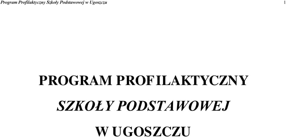 Ugoszczu 1 PROGRAM