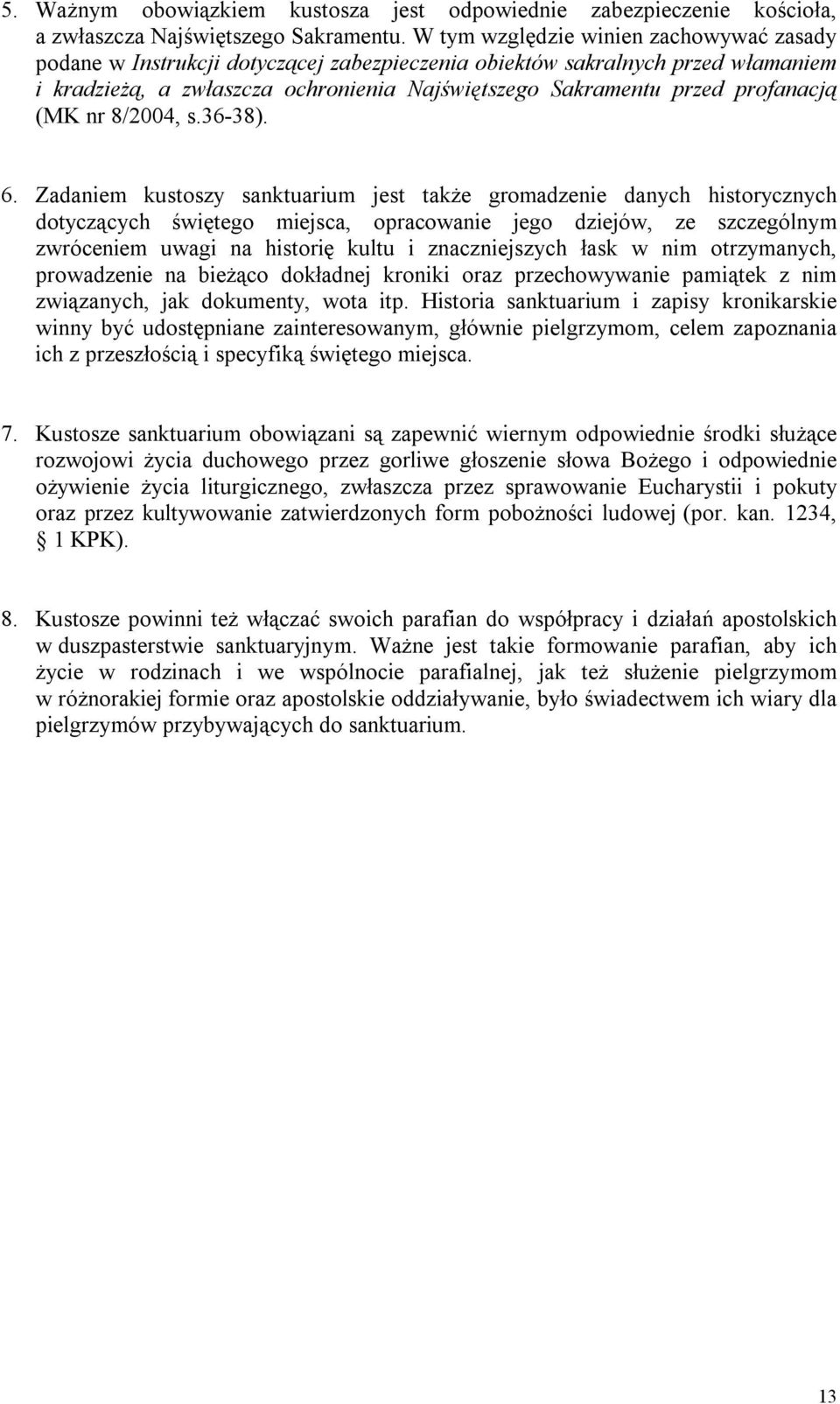 profanacją (MK nr 8/2004, s.36-38). 6.