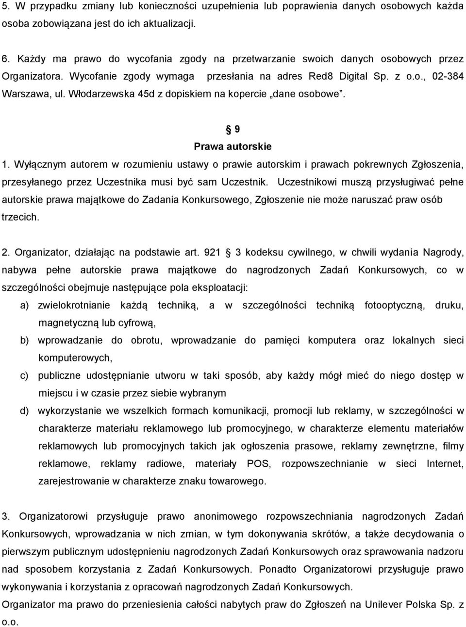Włodarzewska 45d z dopiskiem na kopercie dane osobowe. 9 Prawa autorskie 1.