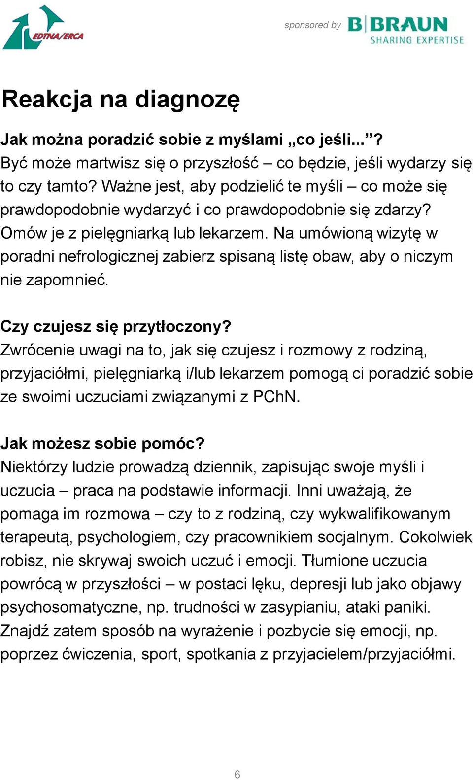 Na umówioną wizytę w poradni nefrologicznej zabierz spisaną listę obaw, aby o niczym nie zapomnieć. Czy czujesz się przytłoczony?